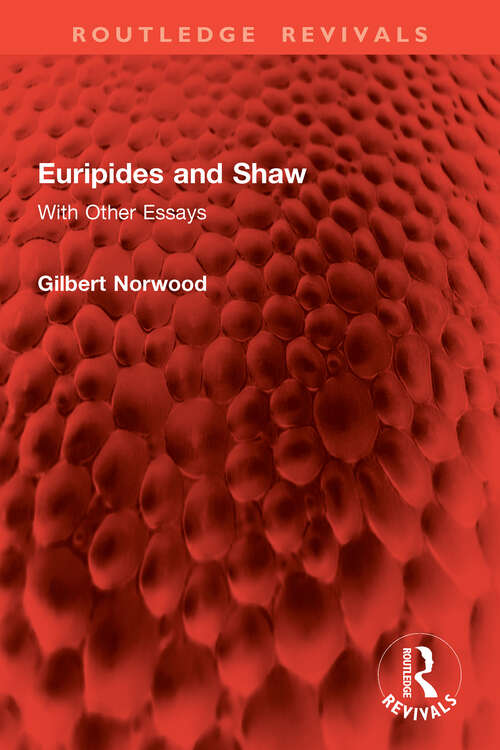 Book cover of Euripides and Shaw: With Other Essays (Routledge Revivals)