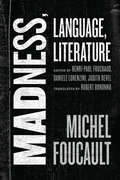 Madness, Language, Literature (The Chicago Foucault Project)