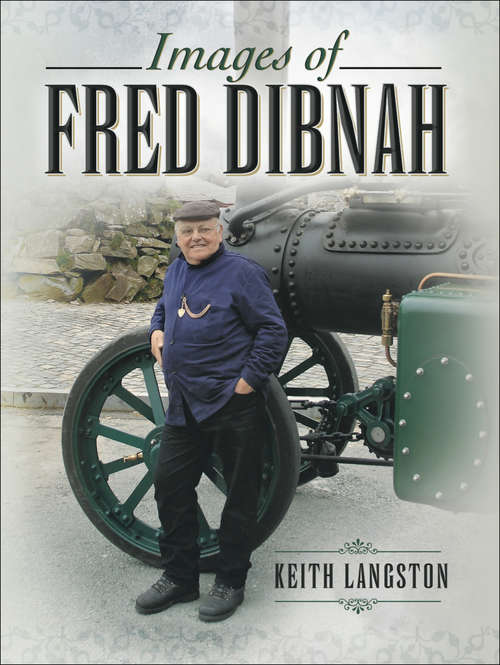 Book cover of Images of Fred Dibnah
