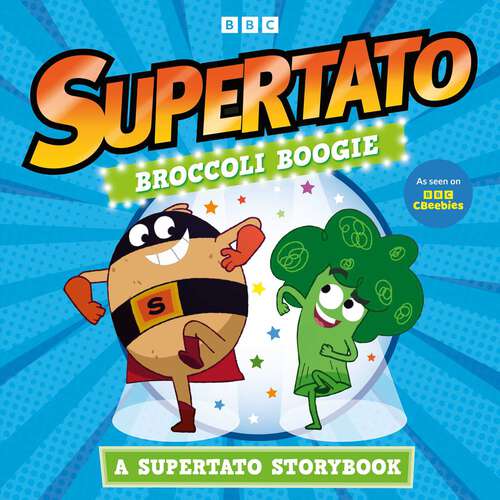 Book cover of Broccoli Boogie: A Supertato Storybook: As Seen on BBC CBeebies (Supertato)