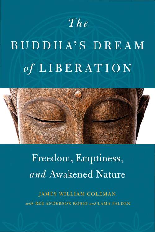 The Buddha's Dream of Liberation: Freedom, Emptiness, and Awakened Nature