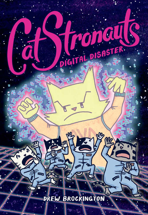 Book cover of CatStronauts: Digital Disaster (CatStronauts #6)
