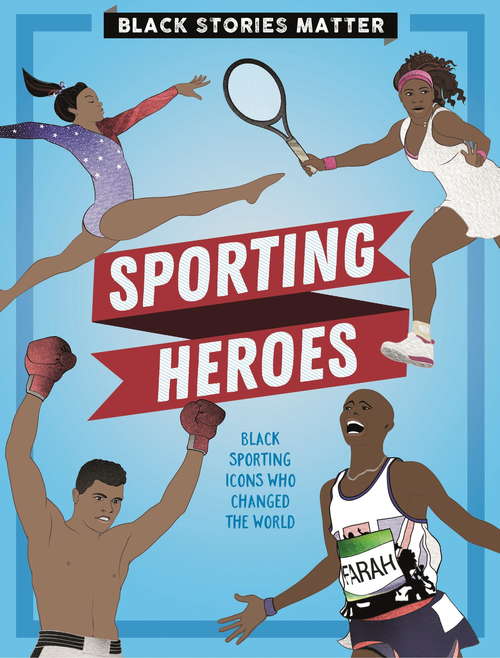 Sporting Heroes (Black Stories Matter)