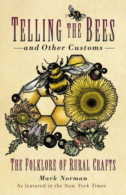 Book cover of Telling the Bees and Other Customs: The Folklore of Rural Crafts