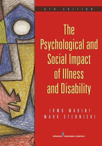 Book cover of The Psychological and Social Impact of Illness and Disability (Sixth Edition)