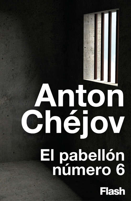 Book cover of El pabellón número 6 (Flash Relatos)