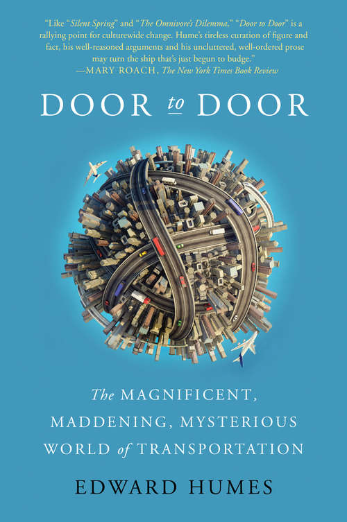 Book cover of Door to Door: The Magnificent, Maddening, Mysterious World of Transportation