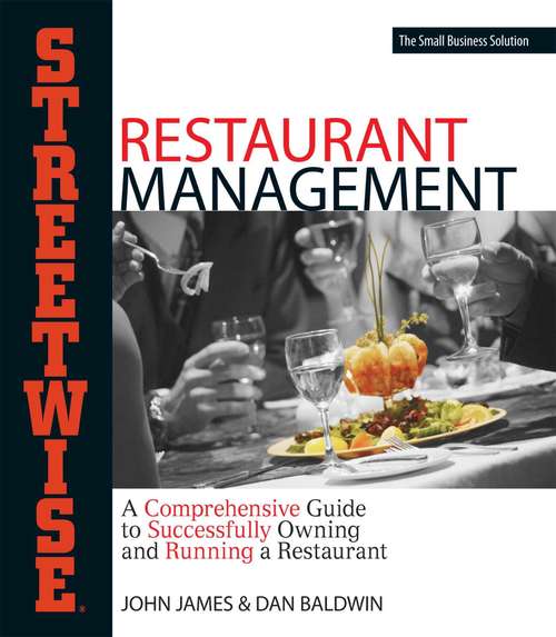 Streetwise Restaurant Management: A Comprehensive Guide to Successfully Owning and Running a Restaurant (Streetwise)