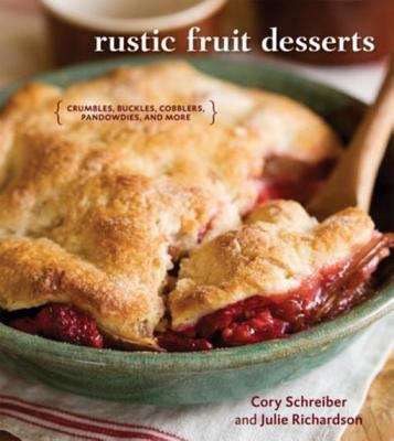 Book cover of Rustic Fruit Desserts: Crumbles, Buckles, Cobblers, Pandowdies, and More