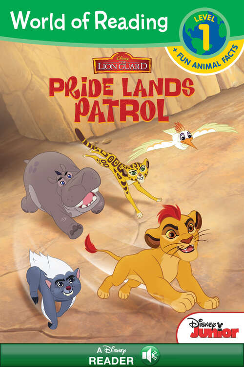 Book cover of World of Reading: The Lion Guard: Pride Lands Patrol-Level 1 Reader Plus Fun   Animal Facts (World of Reading)