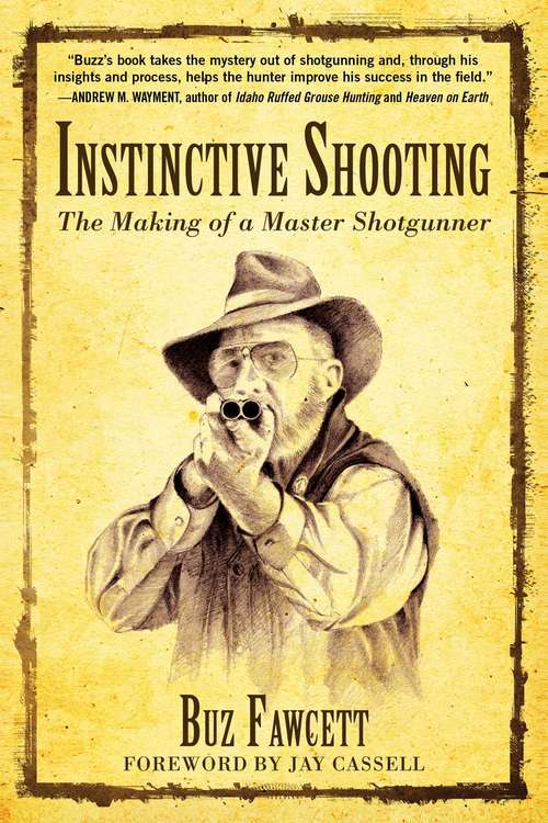 Book cover of Instinctive Shooting: The Making of a Master Shotgunner