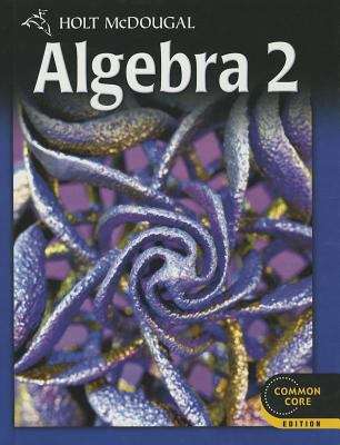 Book cover of Holt McDougal Algebra 2, Common Core Edition