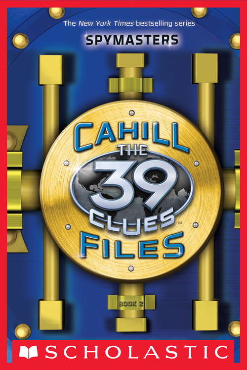 Book cover of The 39 Clues: The Cahill Files #1: Spymasters