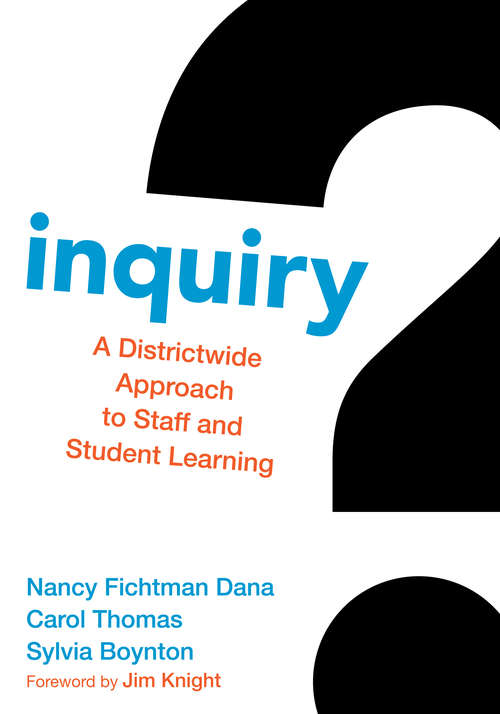 Inquiry: A Districtwide Approach to Staff and Student Learning