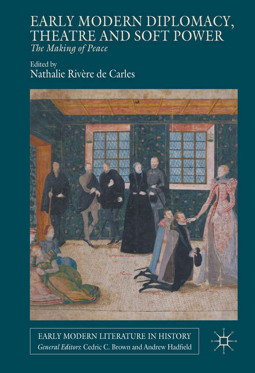 Book cover of Early Modern Diplomacy, Theatre and Soft Power