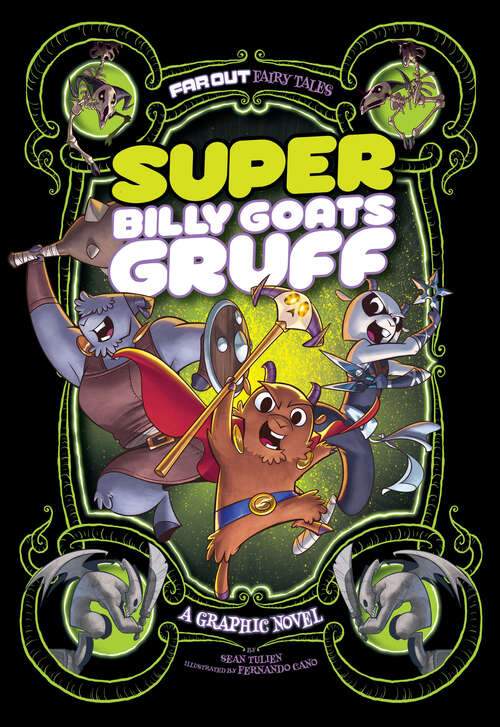 Book cover of Super Billy Goats Gruff: A Graphic Novel (Far Out Fairy Tales Ser.)