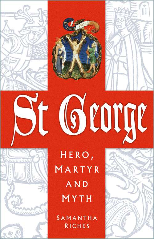 Book cover of St George: Hero, Martyr and Myth