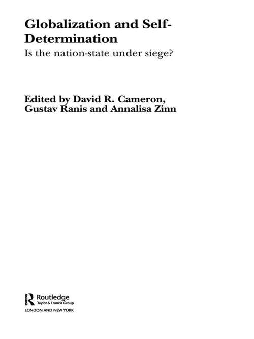 Globalization and Self-Determination: Is the Nation-State Under Siege? (Routledge Studies in the Modern World Economy #Vol. 58)