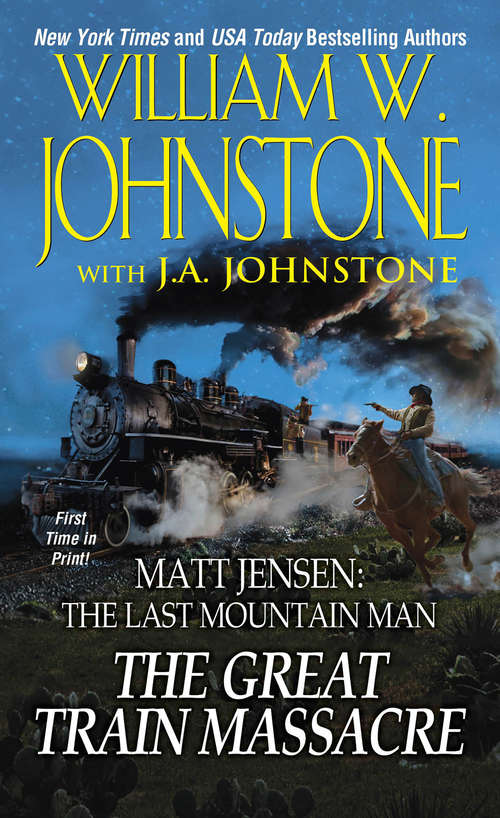 Book cover of The Great Train Massacre (Matt Jensen/The Last Mountain Man #10)