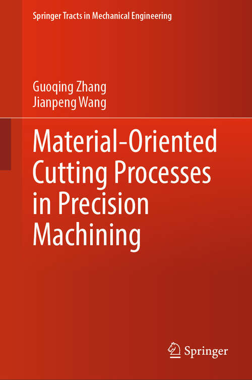 Book cover of Material-Oriented Cutting Processes in Precision Machining (Springer Tracts in Mechanical Engineering)
