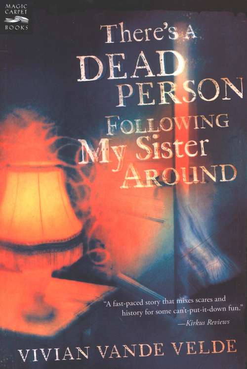 Book cover of There's a Dead Person Following My Sister Around