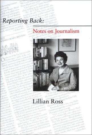 Book cover of Reporting Back: Notes on Journalism
