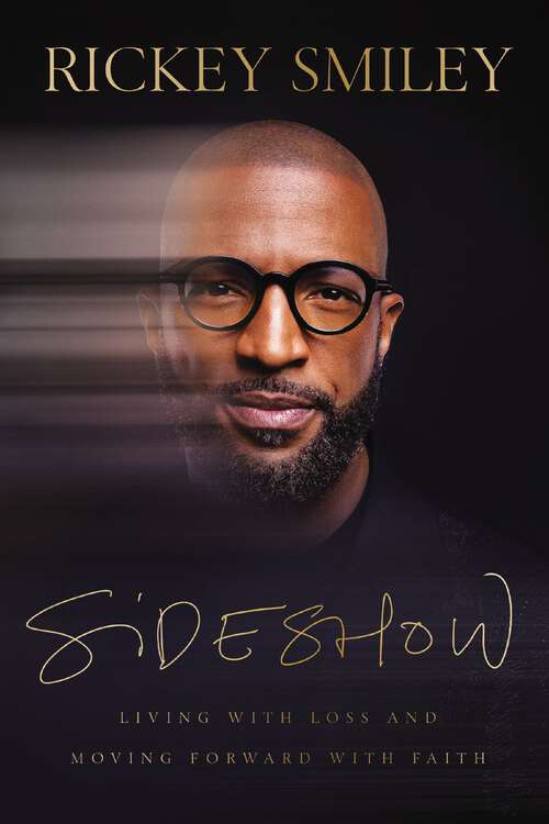 Book cover of Sideshow: Living with Loss and Moving Forward with Faith