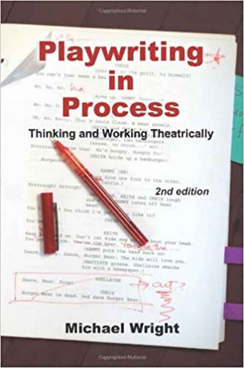 Book cover of Playwriting In Process: Thinking And Working Theatrically (2)