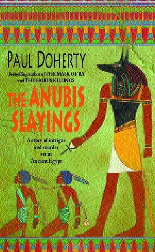 Book cover of The Anubis Slayings: A Story of Intrigue and Murder Set in Ancient Egypt (Amerotke #3)