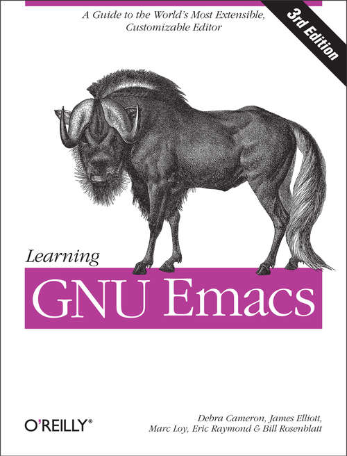 Learning GNU Emacs: A Guide to Unix Text Processing