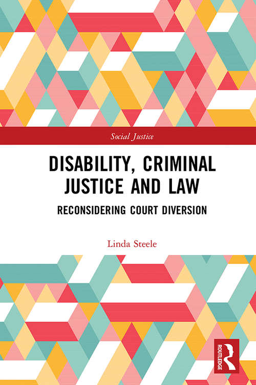 Book cover of Disability, Criminal Justice and Law: Reconsidering Court Diversion (Social Justice)