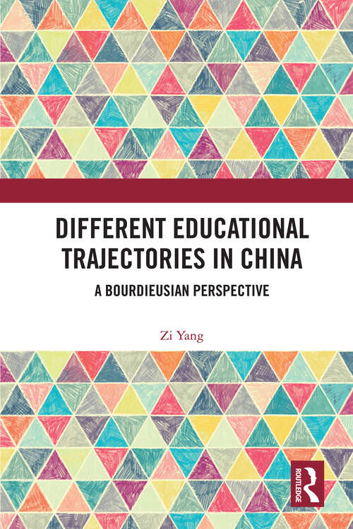 Book cover of Different Educational Trajectories in China: A Bourdieusian Perspective (1)