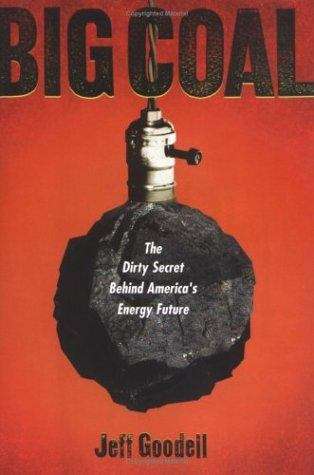 Book cover of Big Coal: The Dirty Secret Behind America's Energy Future