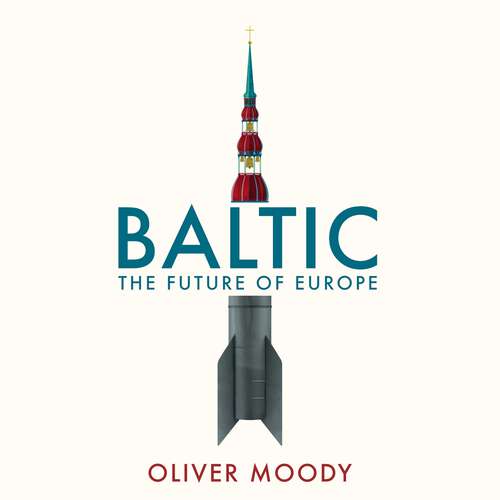 Book cover of Baltic: The Future of Europe
