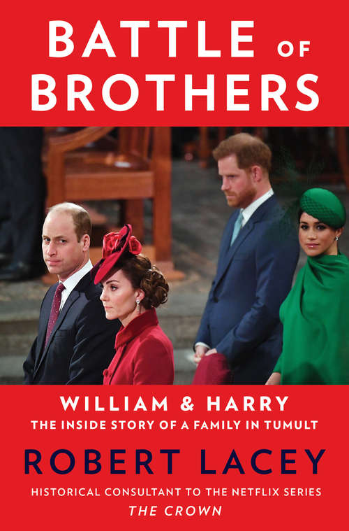 Book cover of Battle of Brothers: William and Harry – The Inside Story of a Family in Tumult