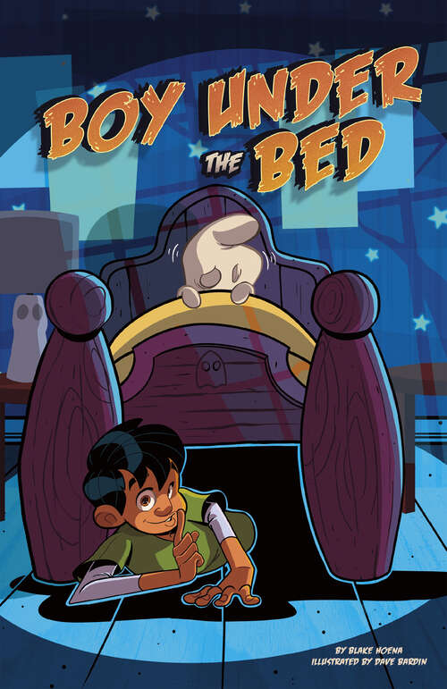 Book cover of Boy Under the Bed (Monster Heroes Ser.)