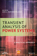 Transient Analysis of Power Systems: A Practical Approach (Wiley - IEEE)
