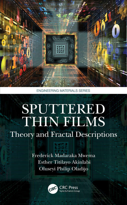 Sputtered Thin Films: Theory and Fractal Descriptions (Engineering Materials)