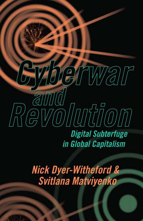 Book cover of Cyberwar and Revolution: Digital Subterfuge in Global Capitalism