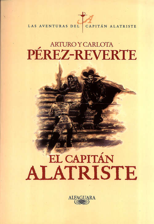 Book cover of El capitán Alatriste (Las aventuras del capitán Alatriste 1) (Las aventuras del capitán Alatriste: Volumen 1)