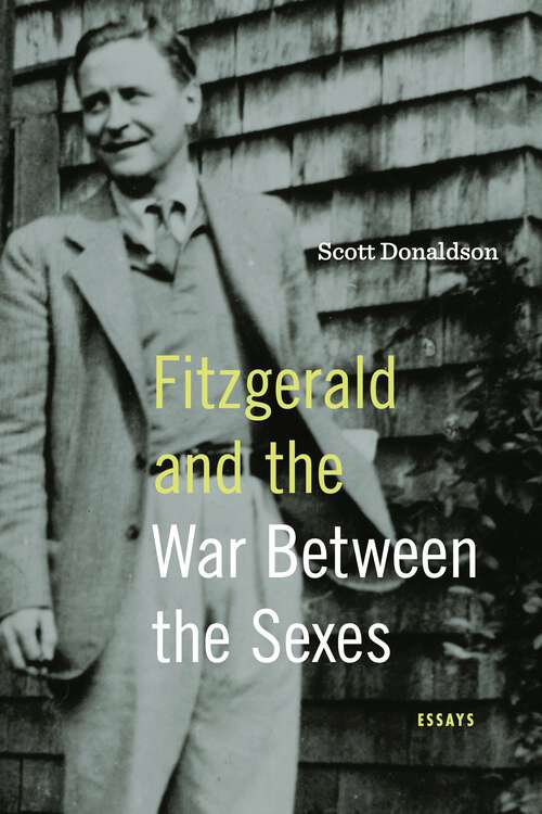 Book cover of Fitzgerald and the War Between the Sexes: Essays