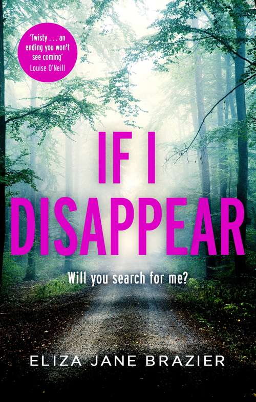 If I Disappear: A chilling and addictive thriller with a jaw-dropping twist