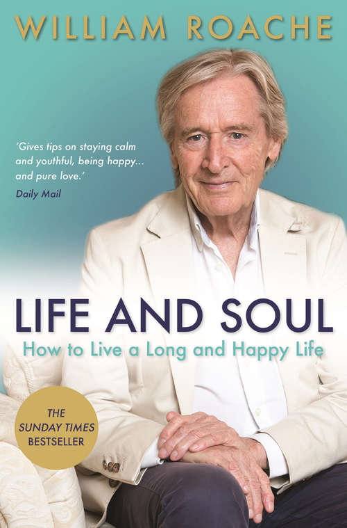Book cover of Life and Soul: How to Live a Long and Healthy Life