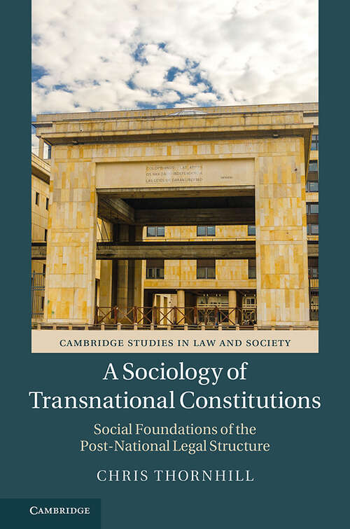Book cover of Cambridge Studies in Law and Society: A Sociology of Transnational Constitutions (Cambridge Studies In Law And Society Ser.)