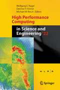 High Performance Computing in Science and Engineering '22: Transactions of the High Performance Computing Center, Stuttgart (HLRS) 2022