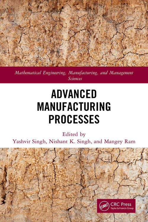 Book cover of Advanced Manufacturing Processes (Mathematical Engineering, Manufacturing, and Management Sciences)