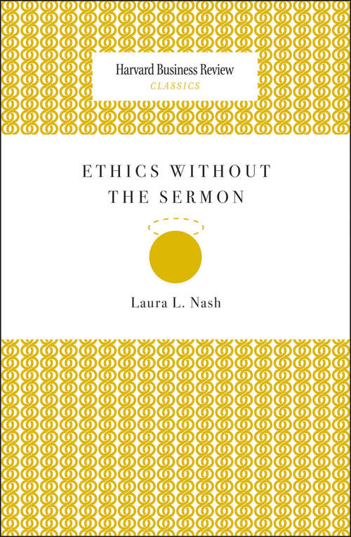 Book cover of Ethics Without the Sermon (Harvard Business Review Classics)