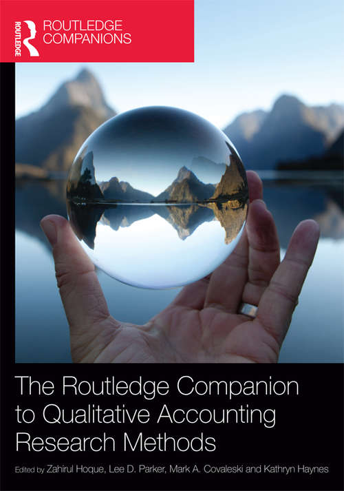 The Routledge Companion to Qualitative Accounting Research Methods (Routledge Companions in Business, Management and Accounting)