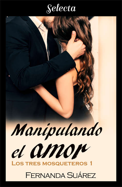 Cover image of Manipulando el amor (Los tres mosqueteros 1)