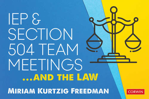 Book cover of IEP and Section 504 Team Meetings...and the Law